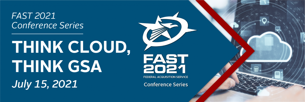 Think Cloud, Think GSA FAST 2021 promo image - event July 15